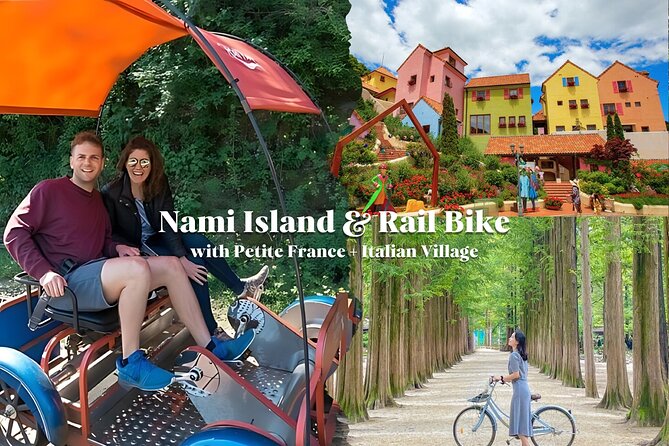Nami Island & Petite France & Italian Village & Gangchon Rail Bike One-Day Tour - A long day with three very different personalities